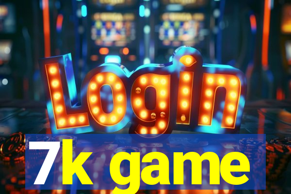 7k game